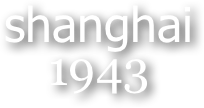 shanghai
1943


